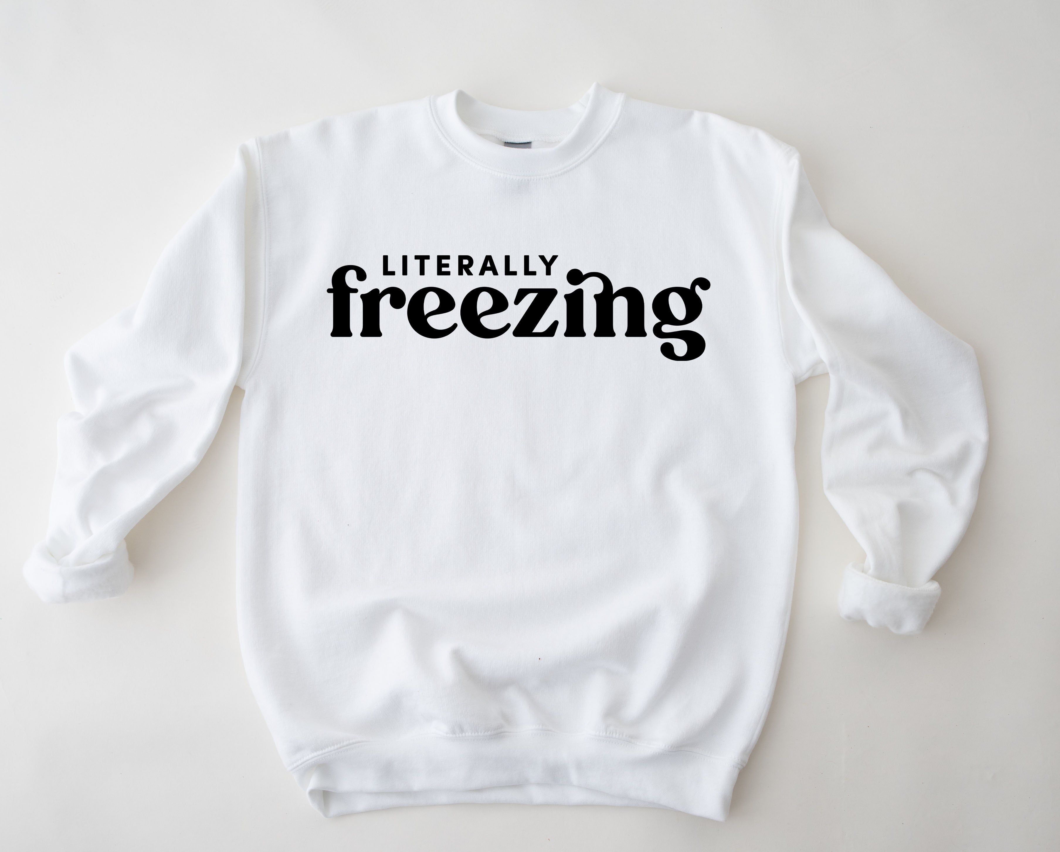 literallyfreezingwhitesweatshirt